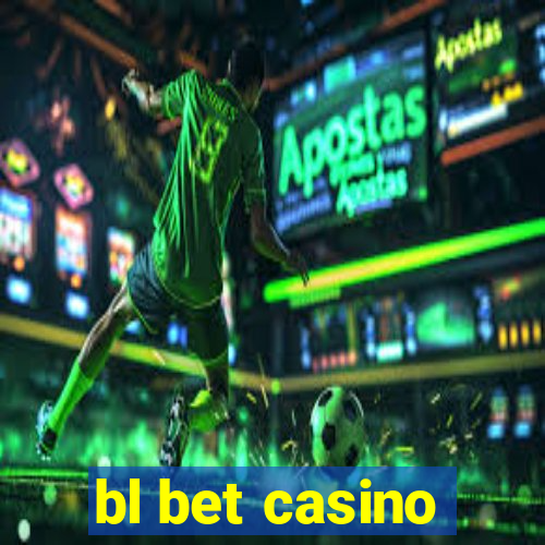 bl bet casino